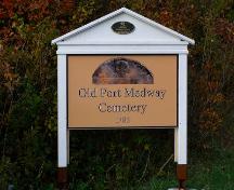 The sign with heritage plaque at the entrance to Old Port Medway Cemetery, Port Medway, NS.; NS Dept. of Tourism, Culture & Heritage, 2009