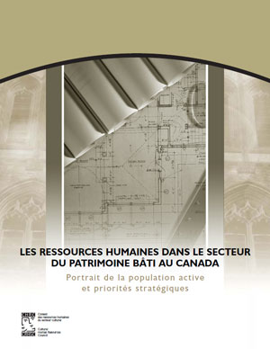 Les ressources humaines dans le secteur du patrimoine bâti au Canada